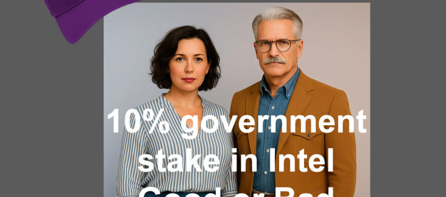 10% Government Stake in Intel – Good or Bad