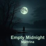 Empty midnight martrina