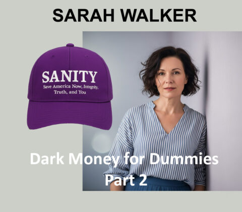 Dark Money for Dummies Part