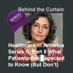 Healthcare in America — Series II, Part 8 — What Patients Are Expected to Know (But Don’t)