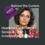 Healthcare in America Series III Part 2 Invisible Risk Carriers