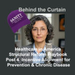 Healthcare in America Structural Reform Playbook Post 4 Incentive Alignment for Prevention & Chronic Disease